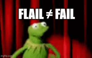 Kermit the frog in front of red curtain - Flail does not equar fail